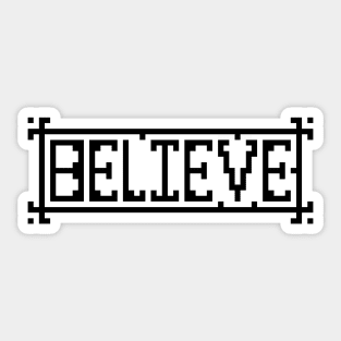 Believe Pixel Text Sticker